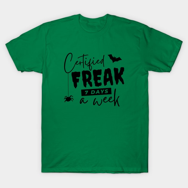 Certified Freak T-Shirt by hawkadoodledoo